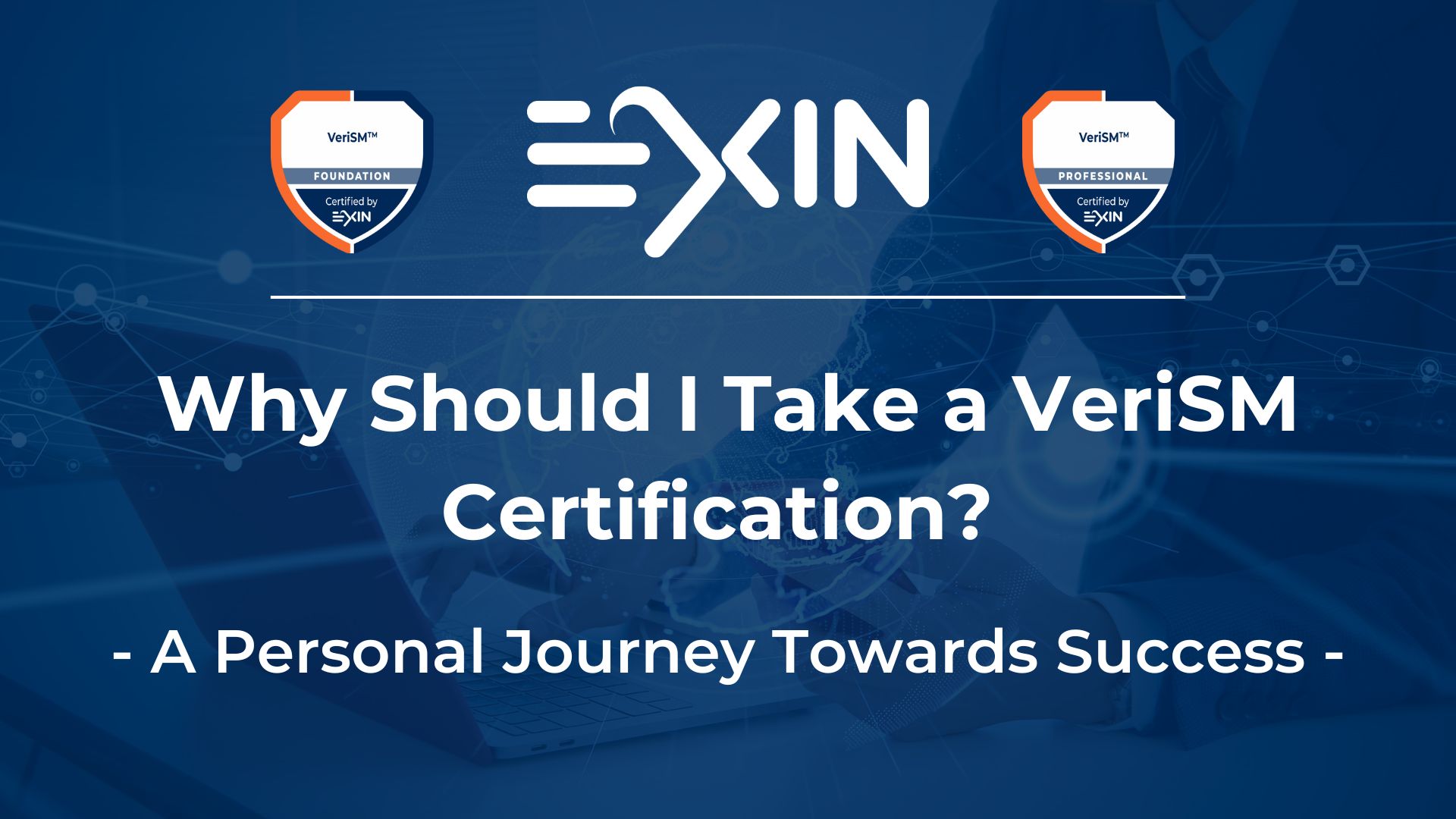 Why Should I Take A VeriSM Certification EXIN why-should-i-take-a-verism-certification-exin