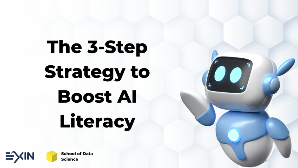The 3 steps Strategy to boost AI Literacy